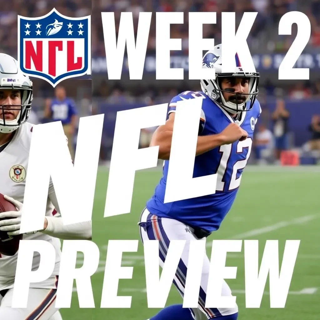 NFL Week 2 Preview: Key Matchups and Betting Insights to Watch